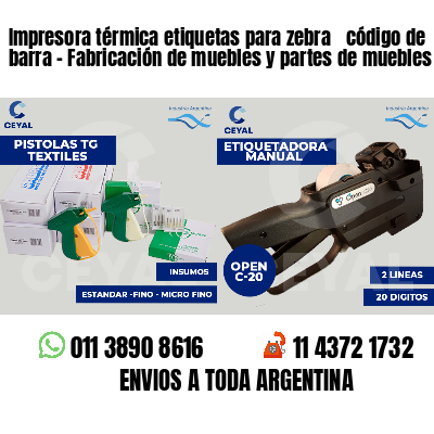 Impresora térmica etiquetas para zebra  código de barra - Fabricación de muebles y partes de muebles